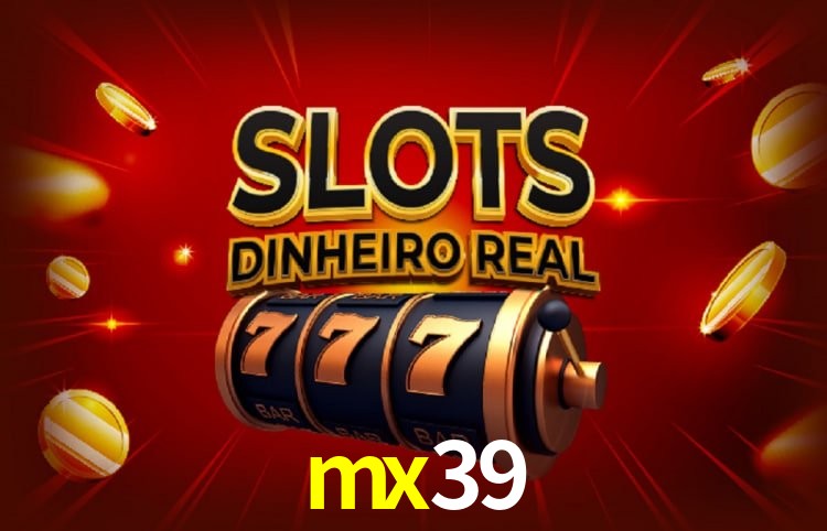 Sinta a adrenalina dos jogos de cassino com mx39